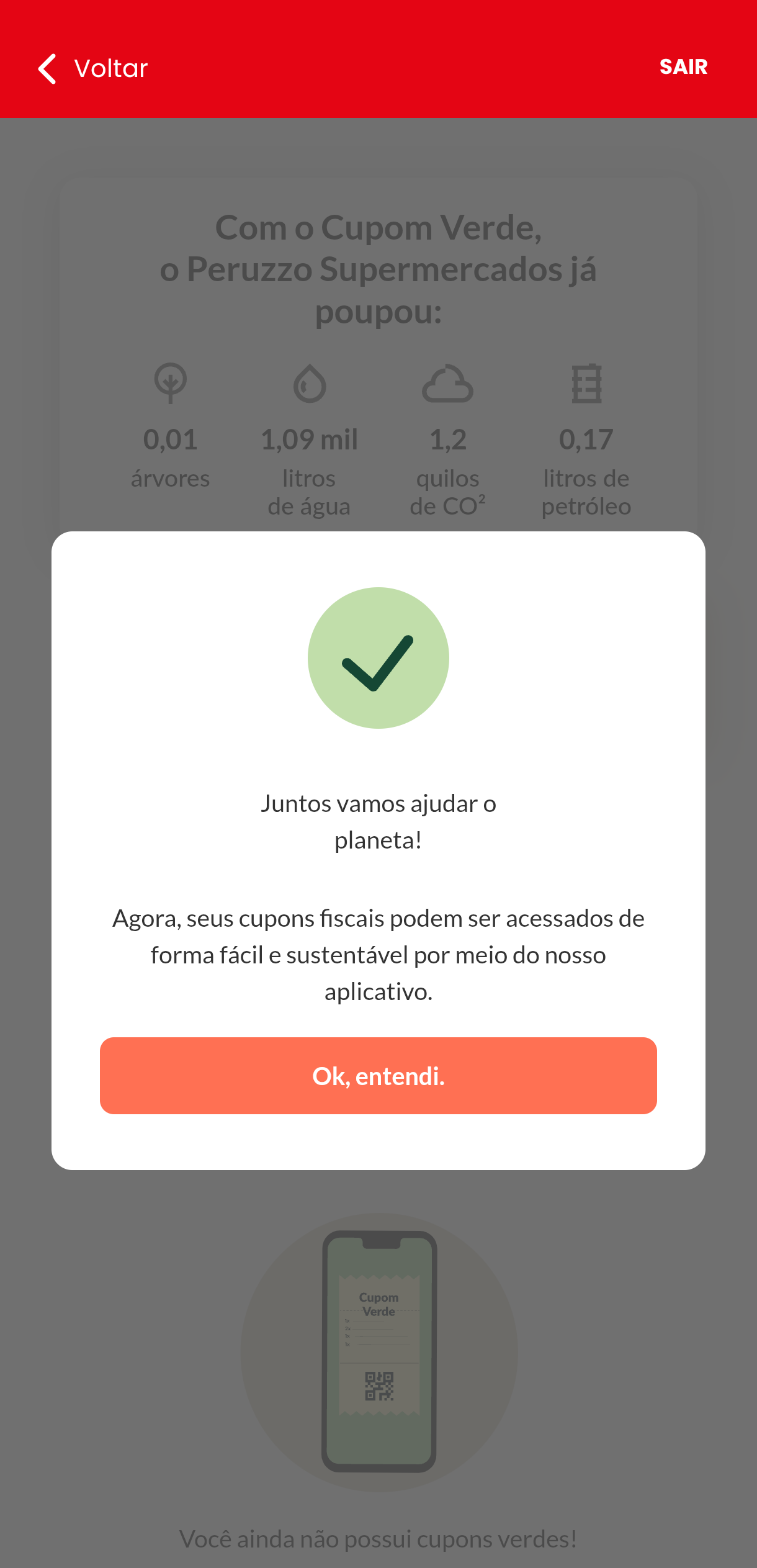 Pronto. Basta informar seu CPF no caixa e seu cupom fiscal vai direto pro aplicativo.